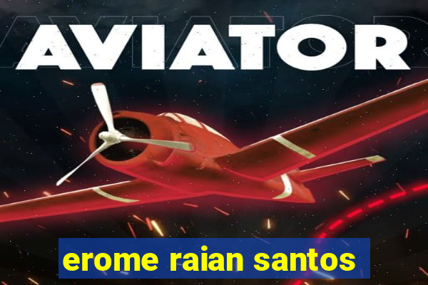 erome raian santos